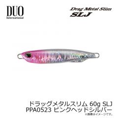 デュオ　ドラッグメタルスリム 60g SLJ PPA0523 ピンクヘッドシルバー