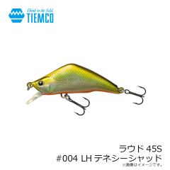 ティムコ　ラウド45S #004 LHテネシーシャッド