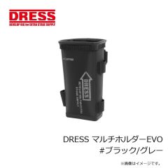 ドレス　DRESS マルチホルダーEVO #ブラック/グレー