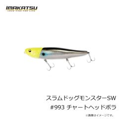 イマカツ　スラムドッグモンスターSW #993 チャートヘッドボラ