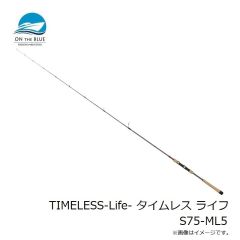 オンザブルー　TIMELESS-Life- タイムレス ライフ S75-ML5
