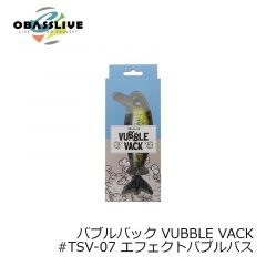 オーバスライブ　バブルバック VUBBLE VACK　#TSV-07 エフェクトバブルバス