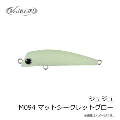 ヴァルケイン　ジュジュ M094 マットシークレットグロー