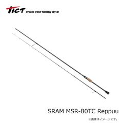 ティクト　SRAM MSR-80TC Reppuu