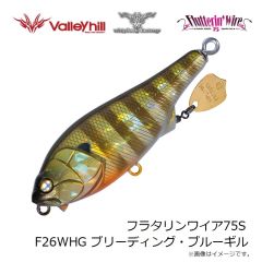 ウィップラッシュ　フラタリンワイア75S F26WHG ブリーディング・ブルーギル